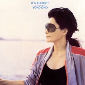 Yoko Ono – It’s Alright (I See Rainbows) (1982)