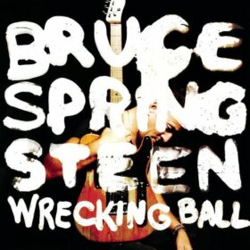 Bruce Springsteen – Wrecking Ball (2012)