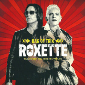 Roxette – Bag Of Trix: Music From The Roxette Vaults (2020)