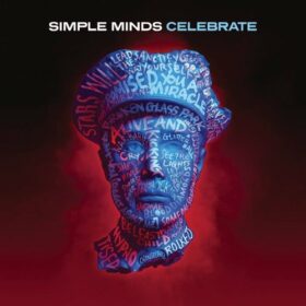 Simple Minds – Celebrate (2013)