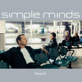 Simple Minds – Néapolis (1998)