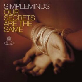 Simple Minds – Our Secrets Are The Same (2000)