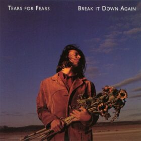 Tears For Fears – Break It Down Again (1993)