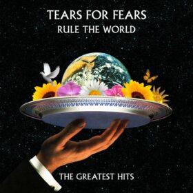 Tears For Fears – Rule The World: The Greatest Hits (2017)