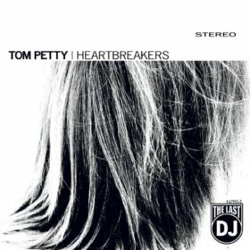 Tom Petty And The Heartbreakers – The Last DJ (2002)