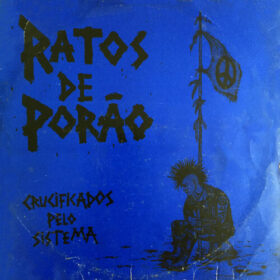 Ratos de Porão – Crucificados Pelo Sistema (1984)