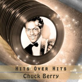 Chuck Berry – Hits Over Hits (2017)