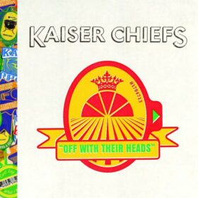Kaiser Chiefs – Off With Their Heads (2008)