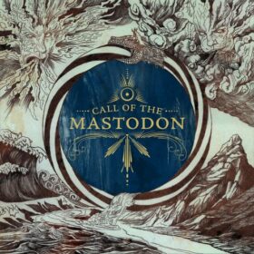Mastodon – Call of the Mastodon (2006)