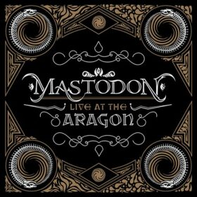 Mastodon – Live at the Aragon (2011)