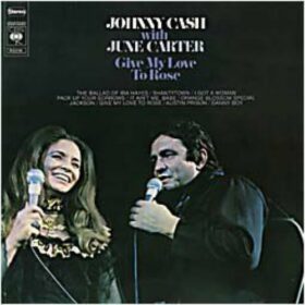 Johnny Cash – Give My Love To Rose (1972)