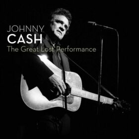 Johnny Cash – Live The Great Lost Performance (2007)