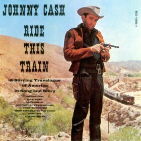 Johnny Cash – Ride This Train (1960)