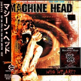 Machine Head – Who The Fuck We Are (2019)
