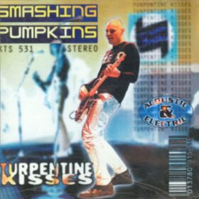 The Smashing Pumpkins – Turpentine Kisses (1996)