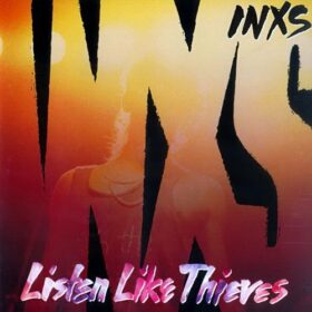 INXS – Listen Like Thieves (1985)