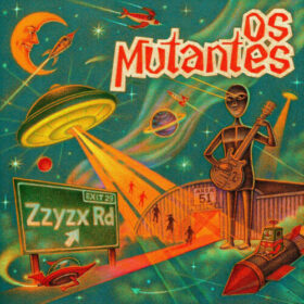 Os Mutantes – Zzyzx (2020)