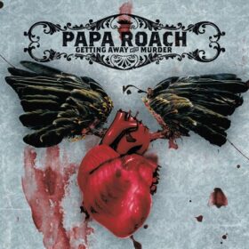 Papa Roach – Getting Away With Murder (2004)