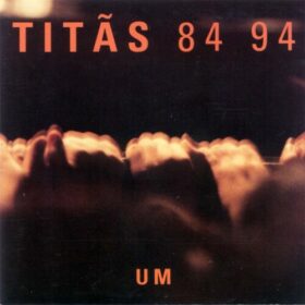 Titãs – 84-94 Vol. 1 (1994)