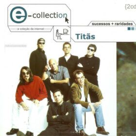 Titãs – E, Collection (2000)