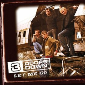 3 Doors Down – Let Me Go (2005)