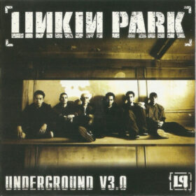 Linkin Park – Underground 3.0 (2003)