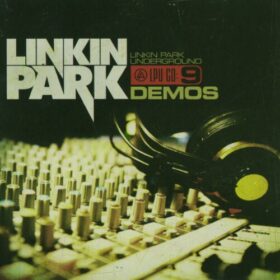 Linkin Park – Underground 9.0, Demos (2009)