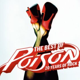 Poison – The Best of Poison: 20 Years of Rock (2006)