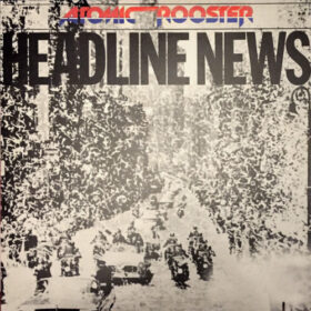 Atomic Rooster – Headline News (1983)