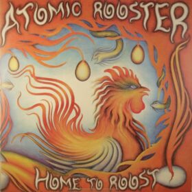 Atomic Rooster – Home To Roost (1977)
