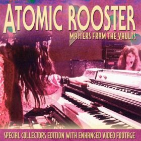 Atomic Rooster – Masters From The Vault (1972)