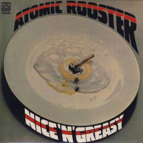 Atomic Rooster – Nice ‘n’ Greasy (1973)