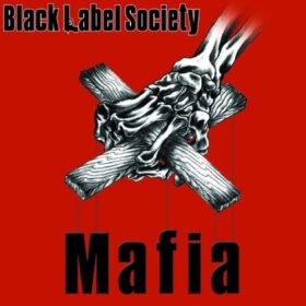 Black Label Society – Mafia (2005)