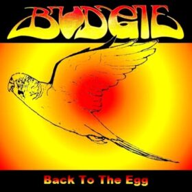 Budgie – Back To The Egg 1971-2006 (2006)