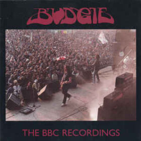 Budgie – The BBC Recordings 1972-1982 (2006)