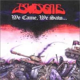Budgie – We Came, We Saw… (1998)