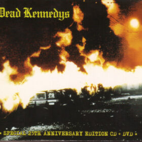 Dead Kennedys – Fresh Fruit For Rotting Vegetables – 25th Anniversary Edition (2005)