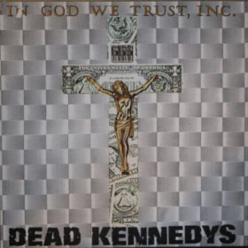 Dead Kennedys – In God We Trust (1988)