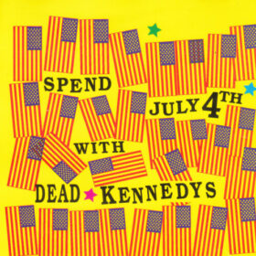 Dead Kennedys – Spend July 4th With Dead Kennedys (1992)