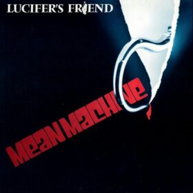 Lucifer’s Friend – Mean Machine (1981)