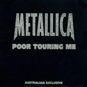 Metallica – Poor Touring Me (1998)