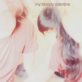 My Bloody Valentine – Isn’t Anything (1988)