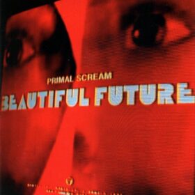 Primal Scream – Beautiful Future (2008)