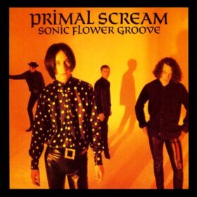 Primal Scream – Sonic Flower Groove (1987)