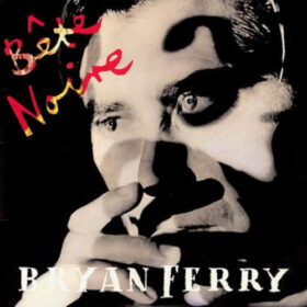 Bryan Ferry – Bĕte Noire (1987)