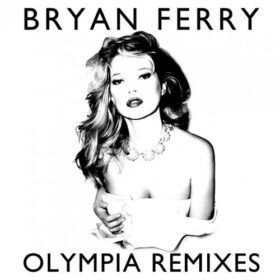 Bryan Ferry – Olympia Remixes (2022)