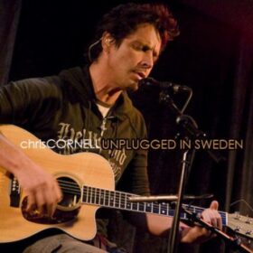 Chris Cornell – Unplugged in Sweden (2006)