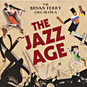 The Bryan Ferry Orchestra – The Jazz Age (2012)