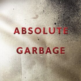 Garbage – Absolute Garbage (2007)