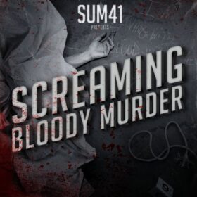 Sum 41 – Screaming Bloody Murder (2011)